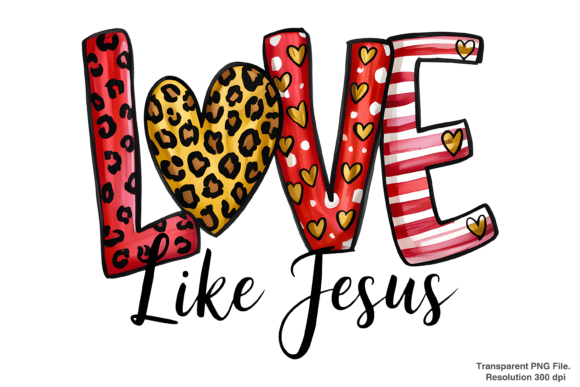 Love Like Jesus Valentine PNG: A Faithful Design for Modern Creators